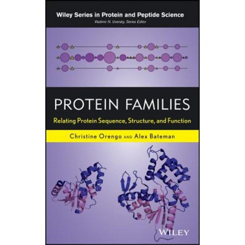 Protein Families: Relating Protein Sequence Structure and Function Hardcover, Wiley