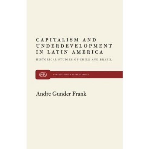 Capitalism and Underdevelopment in Latin America Paperback, Monthly Review Press