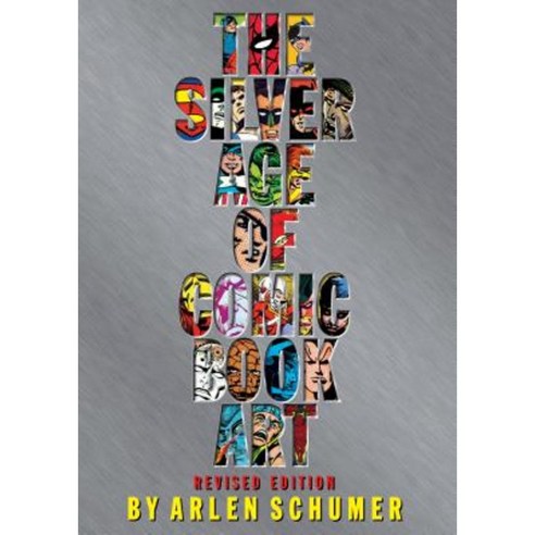 The Silver Age of Comic Book Art Hardcover, Archway Publishing