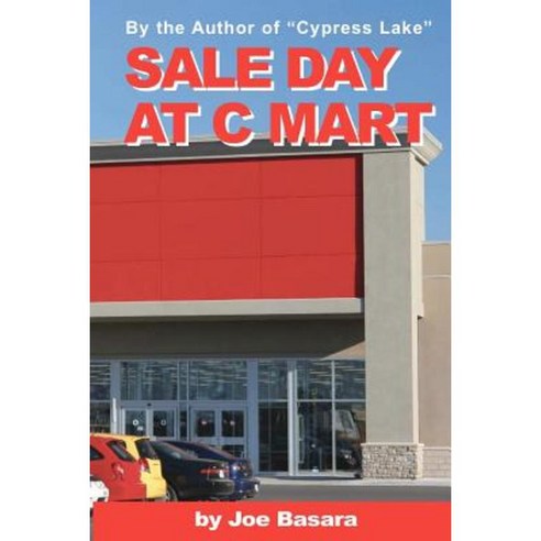 Sale Day at C Mart Paperback, Createspace