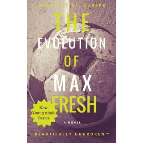 The Evolution of Max Fresh Paperback, May 3rd Books, Inc.
