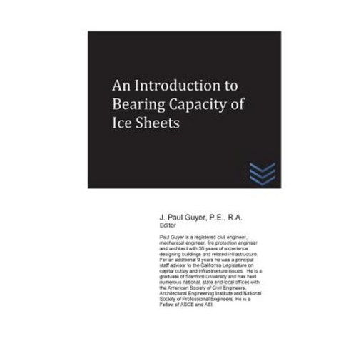 An Introduction to Bearing Capacity of Ice Sheets Paperback, Createspace Independent Publishing Platform