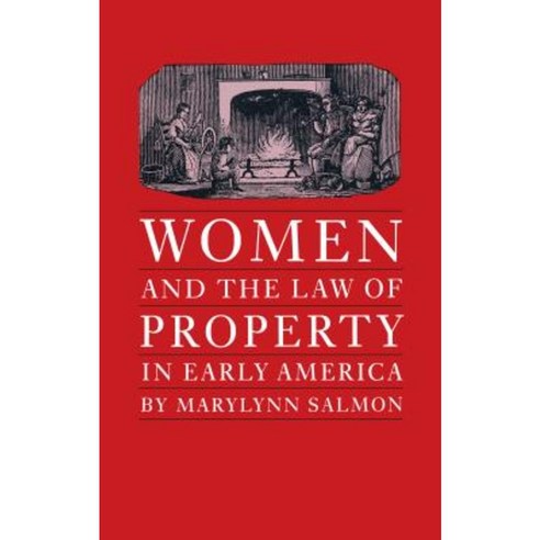 Women and the Law of Property in Early America Paperback, University of North Carolina Press
