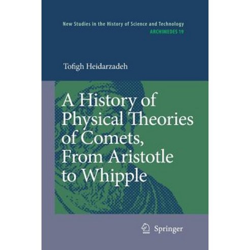 A History of Physical Theories of Comets from Aristotle to Whipple Paperback, Springer