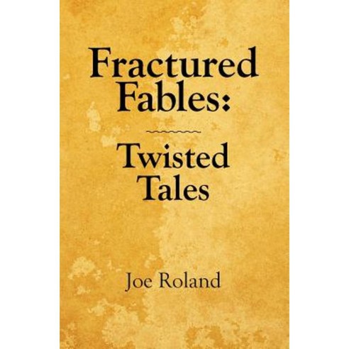Fractured Fables: Twisted Tales Paperback, Caldron Books