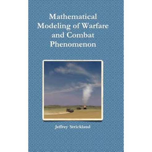 Mathematical Modeling of Warfare and Combat Phenomenon Hardcover, Lulu.com