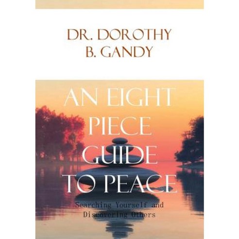 An Eight Piece Guide to Peace Paperback, Lulu.com