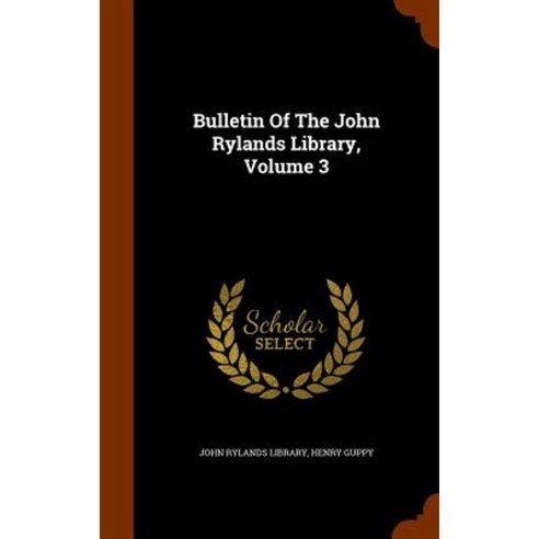 Bulletin of the John Rylands Library Volume 3 Hardcover, Arkose Press