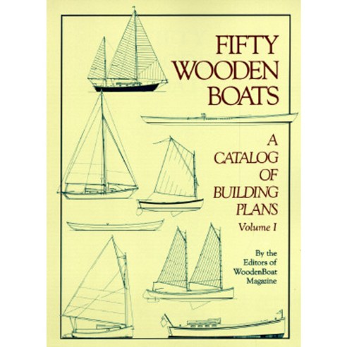Fifty Woodenboats: A Catalog of Building Plans Paperback, Wooden Boat Publications