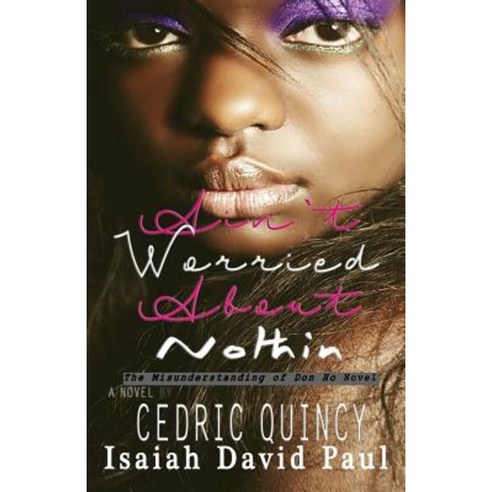 Ain''t Worried about Nothin'' Paperback, Tinsley Phelps