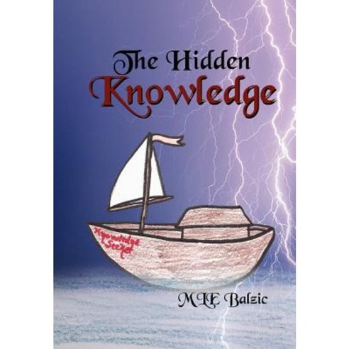 The Hidden Knowledge Hardcover, Xlibris Corporation