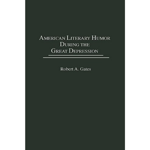 American Literary Humor During the Great Depression Hardcover, Greenwood Press
