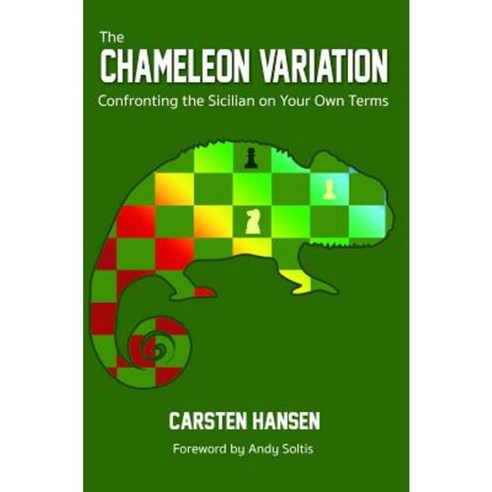 The Chameleon Variation: Confronting the Sicilian on Your Own Terms Paperback, Russell Enterprises