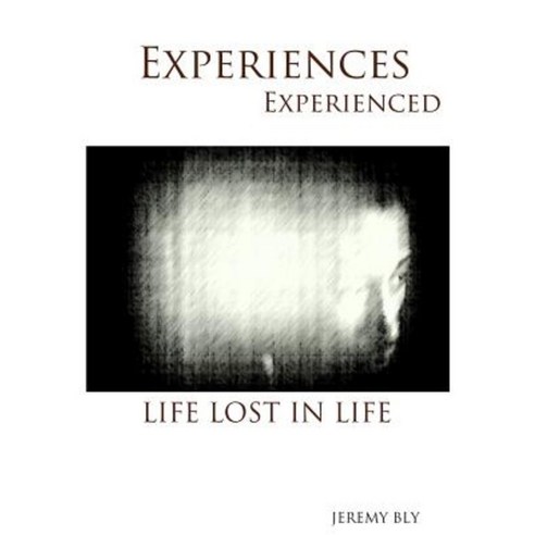 Experiences Experienced Paperback, Lulu.com