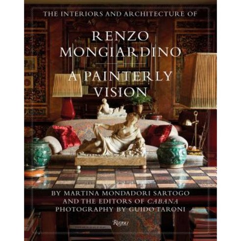 The Interiors and Architecture of Renzo Mongiardino: A Painterly Vision Hardcover, Rizzoli International Publications