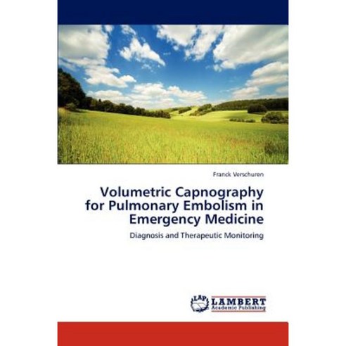 Volumetric Capnography for Pulmonary Embolism in Emergency Medicine Paperback, LAP Lambert Academic Publishing