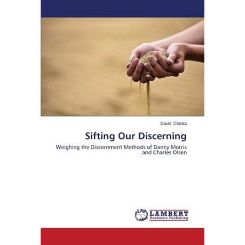 Sifting Our Discerning Paperback, LAP Lambert Academic Publishing