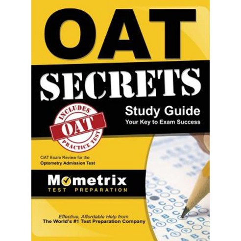 Oat Secrets Study Guide: Oat Exam Review for the Optometry Admission Test Hardcover, Mometrix Media LLC
