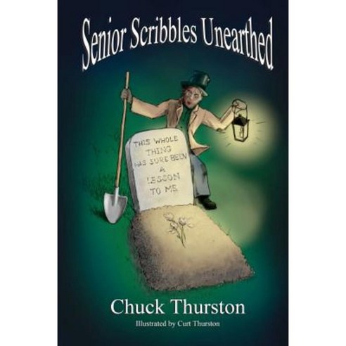 Senior Scribbles Unearthed Paperback, Createspace Independent Publishing Platform