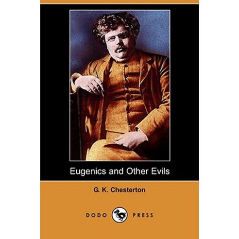 Eugenics and Other Evils (Dodo Press) Paperback, Dodo Press