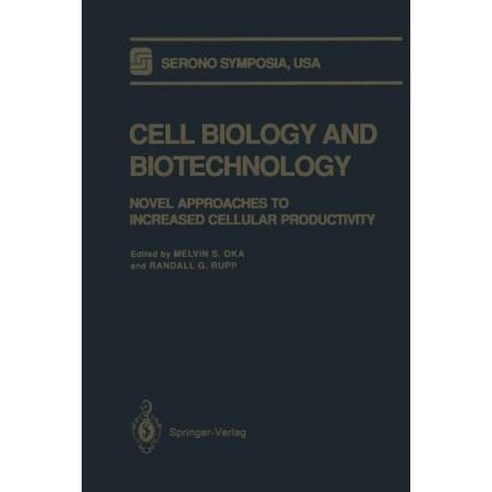 Cell Biology and Biotechnology: Novel Approaches to Increased Cellular Productivity Paperback, Springer