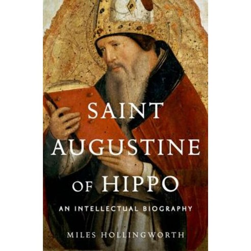 Saint Augustine of Hippo: An Intellectual Biography Hardcover, Oxford University Press, USA
