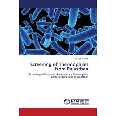 Screening of Thermophiles from Rajasthan Paperback, LAP Lambert Academic Publishing