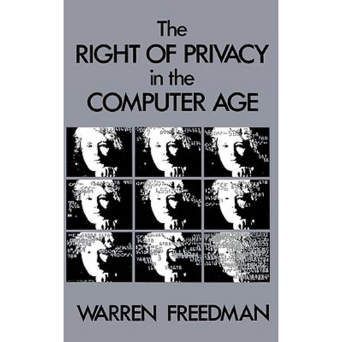 The Right of Privacy in the Computer Age Hardcover, Quorum Books