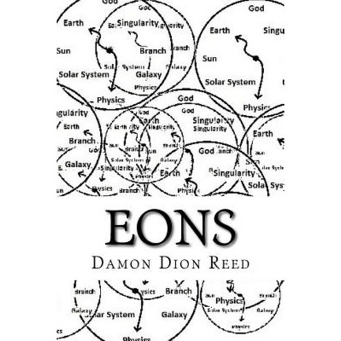 Eons: Raison D''Etre Paperback, Createspace Independent Publishing Platform