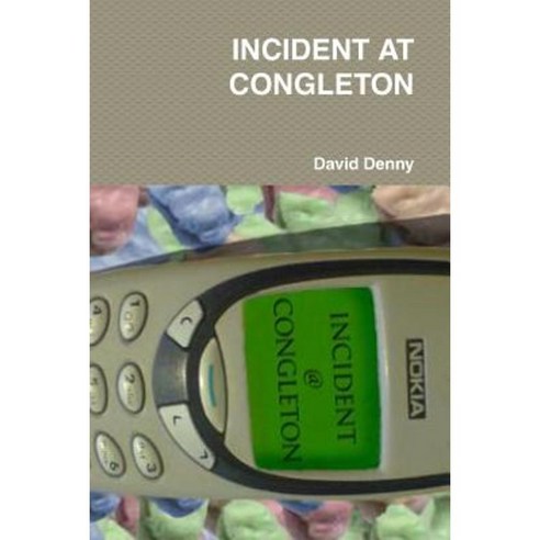 Incident at Congleton Paperback, Lulu.com