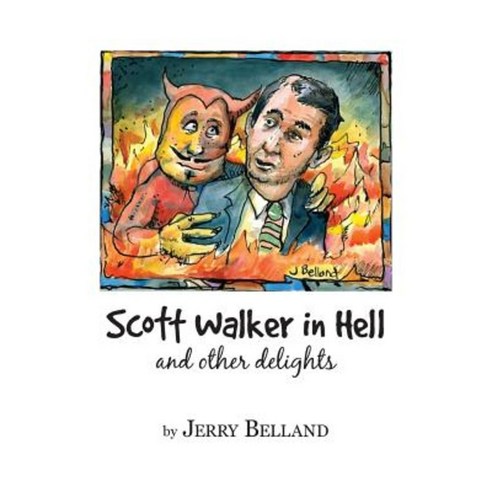 Scott Walker in Hell and Other Delights Paperback, Createspace Independent Publishing Platform