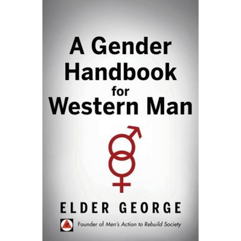 A Gender Handbook for Western Man Paperback, Men''s Action, Inc. Publishing Division