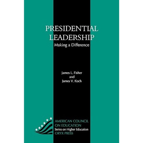 Presidential Leadership: Making a Difference Hardcover, Rowman & Littlefield Publishers
