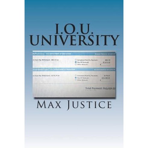 I.O.U. University Paperback, Createspace Independent Publishing Platform