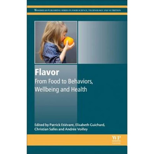 Flavor: From Food to Behaviors Wellbeing and Health Hardcover, Woodhead Publishing