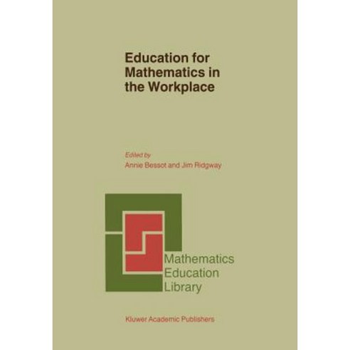 Education for Mathematics in the Workplace Paperback, Springer