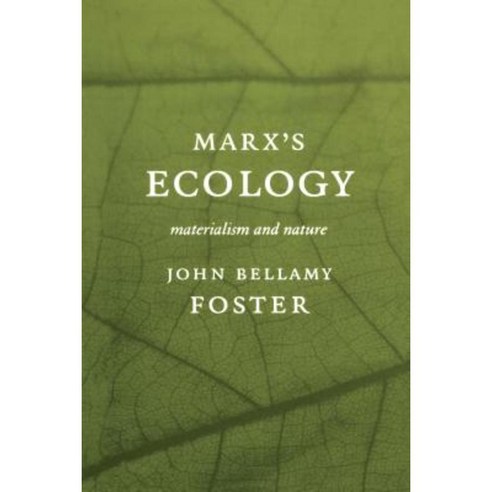 Marxas Ecology: Materialism and Nature Paperback, Monthly Review Press