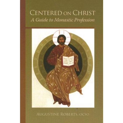 Centered on Christ: A Guide to Monastic Profession Paperback, Liturgical Press