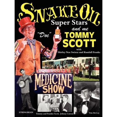 Snake Oil Superstars and Me Paperback, Authorhouse
