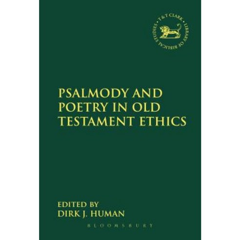 Psalmody and Poetry in Old Testament Ethics Paperback, Bloomsbury Publishing PLC