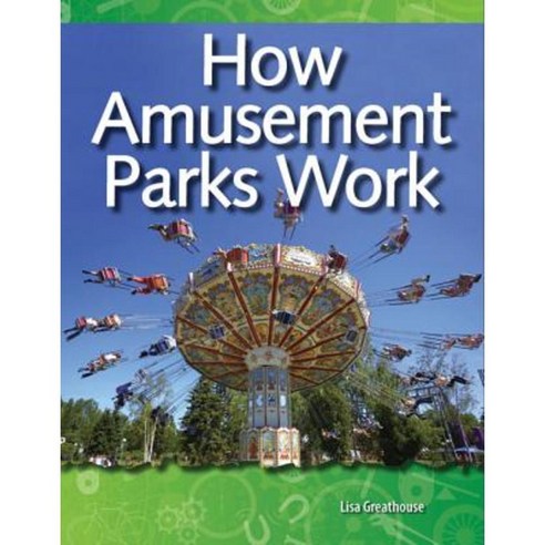 How Amusement Parks Work Paperback, Teacher Created Materials