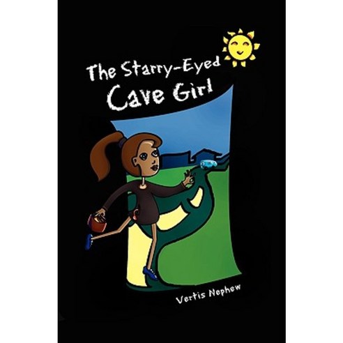 The Starry-Eyed Cave Girl Paperback, Xlibris Corporation