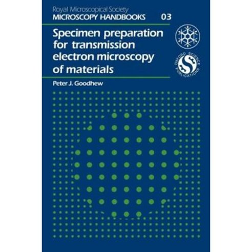 Specimen Preparation for Transmission Electron Microscopy of Materials Paperback, Garland/BIOS Scientific Publishers