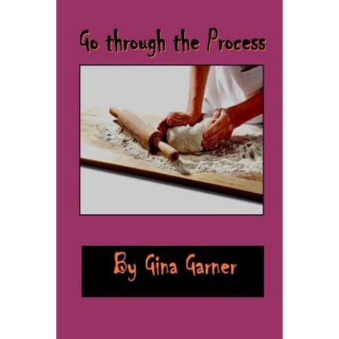Go Through the Process Paperback, Ginuality Publications