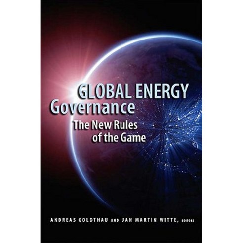 Global Energy Governance: The New Rules of the Game Paperback, Brookings Institution Press