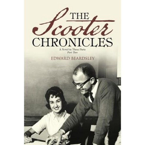 The Scooter Chronicles: A Novel in Three Parts / Part Two Paperback, iUniverse