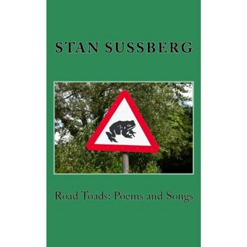 Road Toads: Poems and Songs Paperback, Createspace Independent Publishing Platform