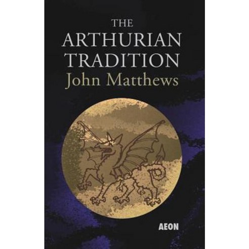 The Arthurian Tradition Paperback, Aeon Books