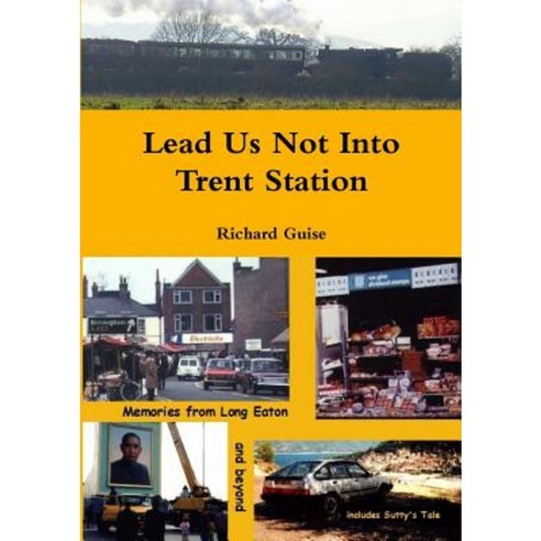 Lead Us Not Into Trent Station Paperback, Lulu.com