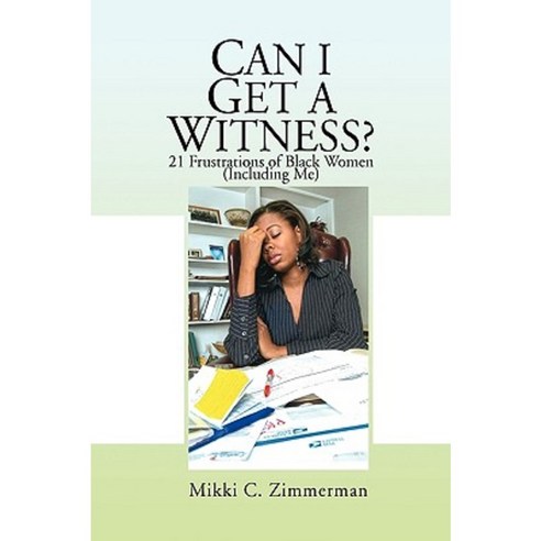 Can I Get a Witness? Hardcover, Xlibris Corporation